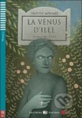 Kniha: La Vénus d’ille (Prosper Mérimée). INFOA, 2010 Kniha: La Vénus d’ille (Prosper Mérimée). INFOA, 2010