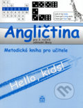 Kniha: Angličtina pro 3. ročník základní školy - Metodická příručka pro učitele (Marie Zahálková). SPN - pedagogické nakladatelství, 2006 Kniha: Angličtina pro 3. ročník základní školy - Metodická příručka pro učitele (Marie Zahálková). SPN - pedagogické nakladatelství, 2006