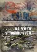 Kniha: Na výletě v tomhle světě (David Machek). Formal group, 2021 Kniha: Na výletě v tomhle světě (David Machek). Formal group, 2021