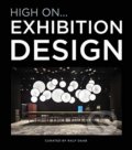 Kniha: High On... Exhibition Design (Loft Publications). Loft Publications, 2021 Kniha: High On... Exhibition Design (Loft Publications). Loft Publications, 2021