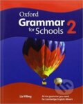 Kniha: Oxford Grammar for Schools 2 Student´s Book (Liz Kilbey). OUP English Learning and Teaching, 2013 Kniha: Oxford Grammar for Schools 2 Student´s Book (Liz Kilbey). OUP English Learning and Teaching, 2013
