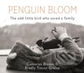Kniha: Penguin Bloom (Cameron Bloom a Bradley Trevor Greive). Canongate Books, 2017 Kniha: Penguin Bloom (Cameron Bloom a Bradley Trevor Greive). Canongate Books, 2017