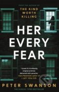 Kniha: Her Every Fear (Peter Swanson). Faber and Faber, 2017 Kniha: Her Every Fear (Peter Swanson). Faber and Faber, 2017