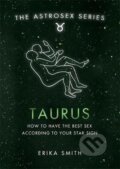Kniha: Astrosex: Taurus (Erika W. Smith). Orion, 2021 Kniha: Astrosex: Taurus (Erika W. Smith). Orion, 2021