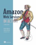 Kniha: Amazon Web Services in Action (Andreas Wittig a Michael Wittig). Manning Publications, 2018 Kniha: Amazon Web Services in Action (Andreas Wittig a Michael Wittig). Manning Publications, 2018