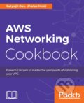 Kniha: AWS Networking Cookbook (Satyajit Das a Jhalak Modi). Packt, 2017 Kniha: AWS Networking Cookbook (Satyajit Das a Jhalak Modi). Packt, 2017