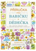 Kniha: Příručka pro babičku a dědečka (Elizabeth LaBan). CPRESS, 2012 Kniha: Příručka pro babičku a dědečka (Elizabeth LaBan). CPRESS, 2012