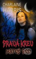 Kniha: Pravá krev 12 - Mrtvý bod (Charlaine Harris). Baronet, 2012 Kniha: Pravá krev 12 - Mrtvý bod (Charlaine Harris). Baronet, 2012
