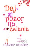 Kniha: Daj si pozor na želania (Alexandra Potter). NOXI, 2012 Kniha: Daj si pozor na želania (Alexandra Potter). NOXI, 2012