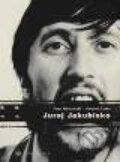 Kniha: Juraj Jakubisko - duplicita, 2005 Kniha: Juraj Jakubisko - duplicita, 2005