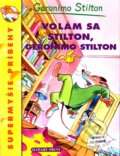 Kniha: Volám sa Stilton, Geronimo Stilton (Geronimo Stilton). Slovart Print, 2012 Kniha: Volám sa Stilton, Geronimo Stilton (Geronimo Stilton). Slovart Print, 2012