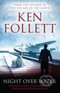 Kniha: Night Over Water (Ken Follett). Pan Macmillan, 2012 Kniha: Night Over Water (Ken Follett). Pan Macmillan, 2012