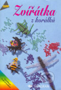 Kniha: Zvířátka z korálků (Anagram). Anagram, 2003 Kniha: Zvířátka z korálků (Anagram). Anagram, 2003
