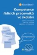 Kompetence řídících pracovníků ve školství - Irena Lhotková, Václav Trojan, Jindřich Kitzberger, Wolters Kluwer ČR, 2012