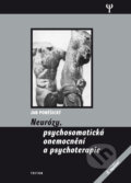 Neurózy, psychosomatická onemocnění a psychoterapie - Jan Poněšický, 2012