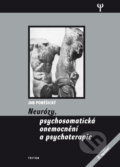 Kniha: Neurózy, psychosomatická onemocnění a psychoterapie (Jan Poněšický). Triton, 2012 Kniha: Neurózy, psychosomatická onemocnění a psychoterapie (Jan Poněšický). Triton, 2012