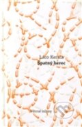 Kniha: Špatný herec (Laco Kerata). Větrné mlýny, 2012 Kniha: Špatný herec (Laco Kerata). Větrné mlýny, 2012