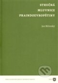 Kniha: Stručná mluvnice praindoevropštiny (Jan Bičovský). Filozofická fakulta UK v Praze, 2012 Kniha: Stručná mluvnice praindoevropštiny (Jan Bičovský). Filozofická fakulta UK v Praze, 2012