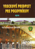 Kniha: Vreckové predpisy pre poľovníkov (Epos). Epos, 2012 Kniha: Vreckové predpisy pre poľovníkov (Epos). Epos, 2012