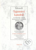 Kniha: Tajemství katedrál a esoterický výklad hermetických symbolů Velkého Díla (Fulcanelli). Trigon Kniha: Tajemství katedrál a esoterický výklad hermetických symbolů Velkého Díla (Fulcanelli). Trigon