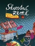 Kniha: Skvostná země (Grace McCleenová). Argo, 2012 Kniha: Skvostná země (Grace McCleenová). Argo, 2012