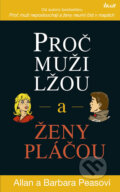 Kniha: Proč muži lžou a ženy pláčou (Allan Pease a Barbara Pease). Ikar CZ, 2012 Kniha: Proč muži lžou a ženy pláčou (Allan Pease a Barbara Pease). Ikar CZ, 2012