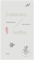 Kniha: Indiánská knížka (Alberto Vojtěch Frič a Rodolfo Frič Ferreira). Titanic, 2012 Kniha: Indiánská knížka (Alberto Vojtěch Frič a Rodolfo Frič Ferreira). Titanic, 2012
