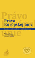 Kniha: Právo Európskej únie (Viliam Karas a Andrej Králik), 2012 Kniha: Právo Európskej únie (Viliam Karas a Andrej Králik), 2012