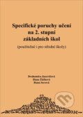 Specifické poruchy učení na 2. stupni základních škol - Drahomíra Jucovičová, Hana Žáčková, Hana Sovová, D&H, 2007