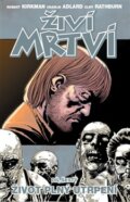 Kniha: Živí mrtví (Díl šestý) (Charles Adlard a Robert Kirkman). Crew, 2012 Kniha: Živí mrtví (Díl šestý) (Charles Adlard a Robert Kirkman). Crew, 2012