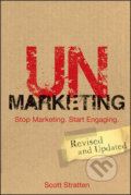Kniha: UnMarketing (Scott Stratten). John Wiley & Sons, 2012 Kniha: UnMarketing (Scott Stratten). John Wiley & Sons, 2012