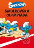Kniha: Šmolkovská olympiáda (Albatros SK). Albatros SK, 2012 Kniha: Šmolkovská olympiáda (Albatros SK). Albatros SK, 2012