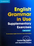 Kniha: English Grammar in Use - Supplementary Exercises with Answers (Louise Hashemi a Raymond Murphy). Cambridge University Press, 2012 Kniha: English Grammar in Use - Supplementary Exercises with Answers (Louise Hashemi a Raymond Murphy). Cambridge University Press, 2012