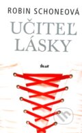 Kniha: Učiteľ lásky (Robin Schoneová), 2012 Kniha: Učiteľ lásky (Robin Schoneová), 2012