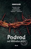 Kniha: Podvod od Mŕtveho mora (Adam Blake). Ikar, 2012 Kniha: Podvod od Mŕtveho mora (Adam Blake). Ikar, 2012