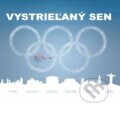 Kniha: Vystrieľaný sen (Marek Valovič a Stanislav Valovič). Aunum, s.r.o., 2012 Kniha: Vystrieľaný sen (Marek Valovič a Stanislav Valovič). Aunum, s.r.o., 2012