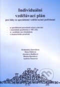 Kniha: Individuální vzdělávací plán (Drahomíra Jucovičová a kolektiv). D&H, 2009 Kniha: Individuální vzdělávací plán (Drahomíra Jucovičová a kolektiv). D&H, 2009