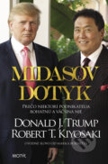 Kniha: Midasov dotyk (Donald J. Trump a Robert T. Kiyosaki). Motýľ, 2012 Kniha: Midasov dotyk (Donald J. Trump a Robert T. Kiyosaki). Motýľ, 2012