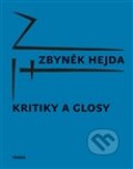 Kniha: Kritiky a glosy (Zbyněk Hejda). Triáda, 2012 Kniha: Kritiky a glosy (Zbyněk Hejda). Triáda, 2012