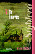 Kniha: Vita brevis (Valja Stýblová). Šulc - Švarc, 2012 Kniha: Vita brevis (Valja Stýblová). Šulc - Švarc, 2012