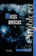 Kniha: Musis amicus (Valja Stýblová). Šulc - Švarc, 2012 Kniha: Musis amicus (Valja Stýblová). Šulc - Švarc, 2012