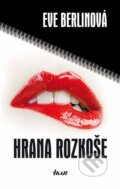 Kniha: Hrana rozkoše (Eve Berlinová), 2012 Kniha: Hrana rozkoše (Eve Berlinová), 2012