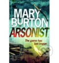 Kniha: The Arsonist (Mary Burton). Mira Books, 2012 Kniha: The Arsonist (Mary Burton). Mira Books, 2012