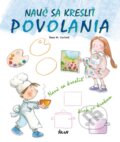 Kniha: Nauč sa kresliť povolania (Rosa M. Curto). Ikar, 2012 Kniha: Nauč sa kresliť povolania (Rosa M. Curto). Ikar, 2012