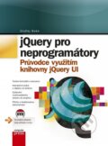 Kniha: jQuery pro neprogramátory (Ondřej Baše). Computer Press, 2012 Kniha: jQuery pro neprogramátory (Ondřej Baše). Computer Press, 2012