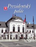 Kniha: Prezidentský palác (Ján Čomaj a Štefan Holčík). Perfekt, 2012 Kniha: Prezidentský palác (Ján Čomaj a Štefan Holčík). Perfekt, 2012