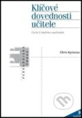 Kniha: Klíčové dovednosti učitele (Chris Kyriacou). Portál, 2012 Kniha: Klíčové dovednosti učitele (Chris Kyriacou). Portál, 2012