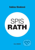Kniha: Spis Rath (Sabina Slonková). edice INSIDER, 2012 Kniha: Spis Rath (Sabina Slonková). edice INSIDER, 2012