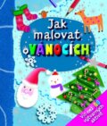 Kniha: Jak malovat o Vánocích (Svojtka&Co.). Svojtka&Co., 2012 Kniha: Jak malovat o Vánocích (Svojtka&Co.). Svojtka&Co., 2012