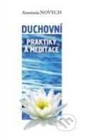 Kniha: Duchovní praktiky a meditace (Anastasia Novych), 2012 Kniha: Duchovní praktiky a meditace (Anastasia Novych), 2012